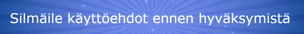 Silm&auml;ile k&auml;ytt&ouml;ehdot ennen hyv&auml;ksymist&auml;