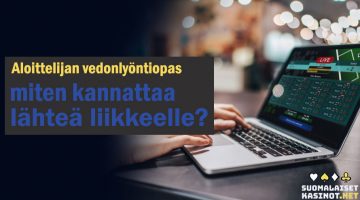 Aloittelijan vedonly&ouml;ntiopas